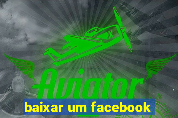 baixar um facebook